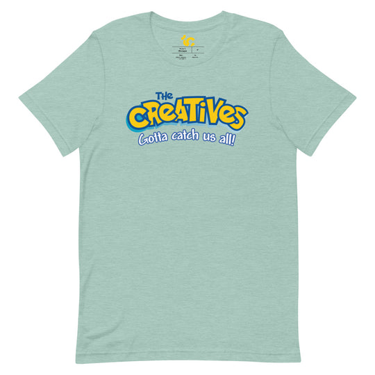 The Creatives : Gotta Catch Us All - Short-Sleeve Unisex T-Shirt (Various Colors)