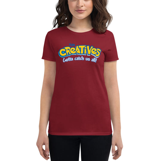 The Creatives : Gotta Catch Us All - Women's short sleeve t-shirt (Various Colors)