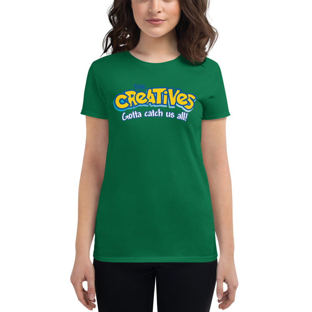 The Creatives : Gotta Catch Us All - Women's short sleeve t-shirt (Various Colors)