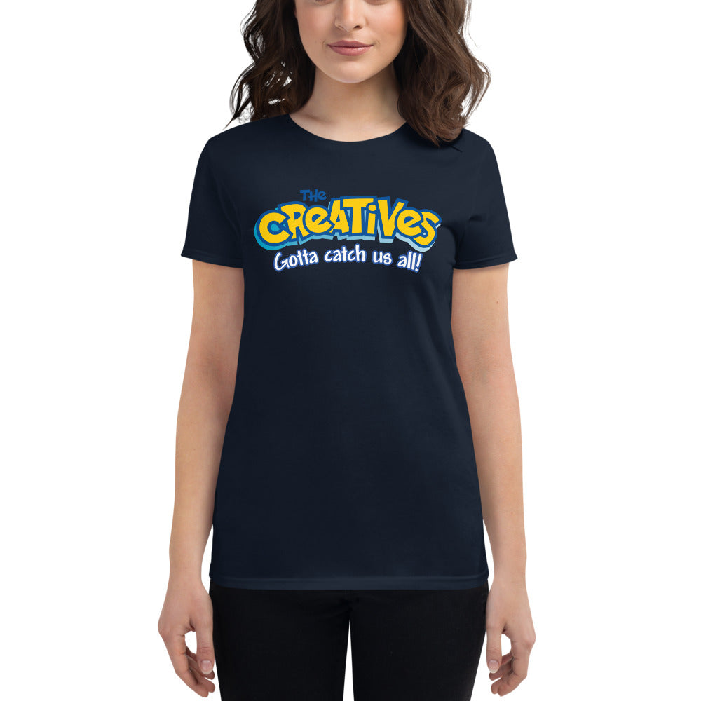 The Creatives : Gotta Catch Us All - Women's short sleeve t-shirt (Various Colors)