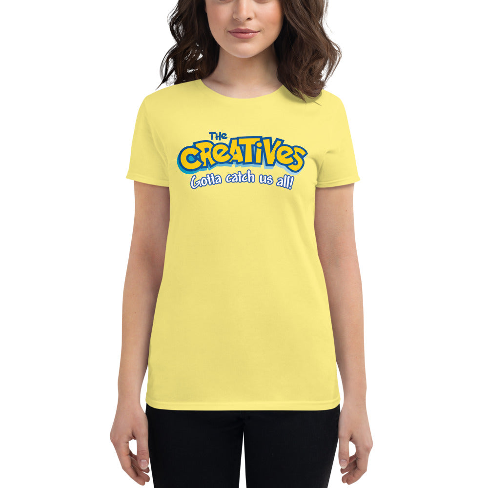 The Creatives : Gotta Catch Us All - Women's short sleeve t-shirt (Various Colors)